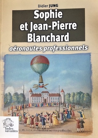 Didier Jung : Sophie et Jean-Pierre Blanchard, aéronautes professionnels - Prix Claire Belon