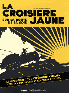 Ariane Audouin Dubreuil pour La croisière Jaune, sur la route de la soie. Ed. Glénat