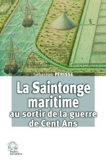 Sébastien Périsse pour « La Saintonge maritime au sortir de la guerre de Cent Ans »