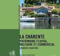 Pascale Moisdon pour « La Charente, patrimoine fluvial, militaire et commercial »