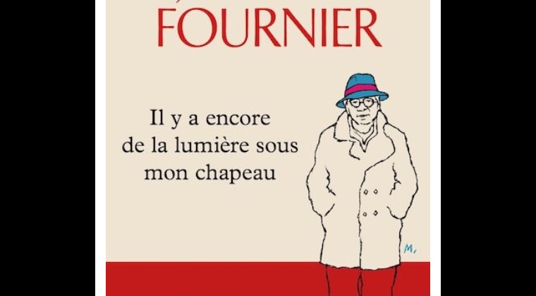 Jean-Louis Fournier, pour « Il y a encore de la lumière sous mon chapeau »