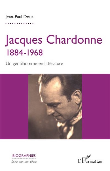 Jean-Paul Dous - Jacques Chardonne 1884-1968, un gentilhomme en littérature - Couverture