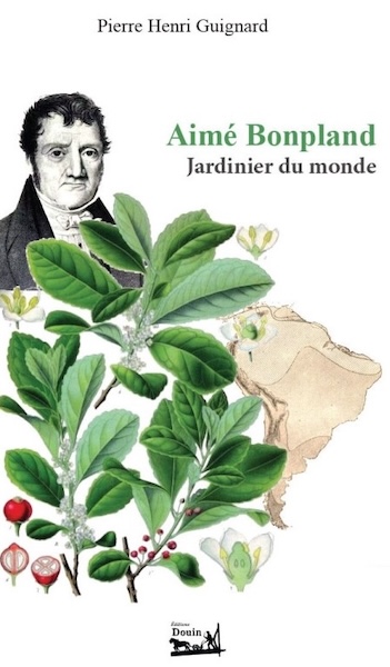 Pierre-Henri Guignard - Aimé Bonpland, jardinier du monde - Couverture