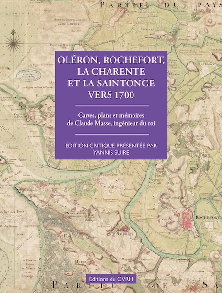 Yannis Suire - Oléron, Rochefort, La Charente et la Saintonge vers 1700 - Couverture